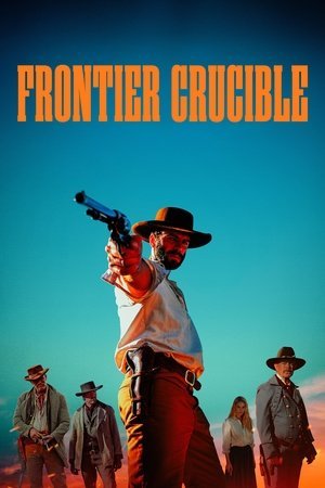 Frontier Crucible ( 2025 ) - Poster