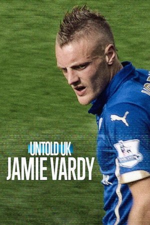 Untold UK- Jamie Vardy (2026) - Poster