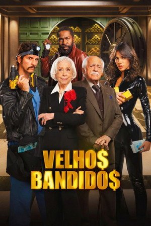 Velhos Bandidos (Old Bandits) (2026) - Poster