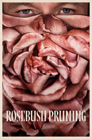 Rosebush Pruning (2026) - Poster