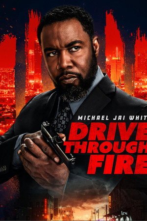 Drive Through Fire (2026) - Poster