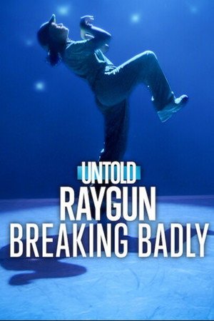 Untold: Raygun: Breaking Badly (2026) - Poster